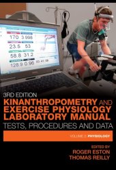 book Kinanthropometry and Exercise Physiology Laboratory Manual, 2 : Physiology - Tests, Procedures and Data