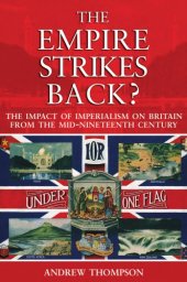 book The empire strikes back? : the impact of imperialism on Britain from the mid-nineteenth century