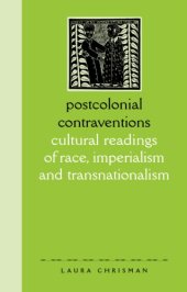 book Postcolonial contraventions : cultural readings of race, imperialism, and transnationalism