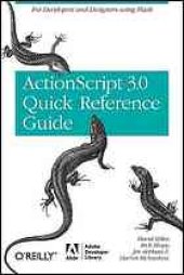 book The ActionScript 3.0 : quick reference guide for developers and designers using Flash CS4 professional