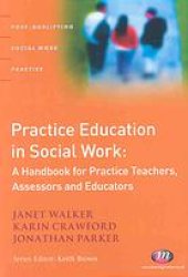 book Practice education in social work : a handbook for practice teachers, assessors and educators