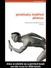 book Genetically modified athletes : biomedical ethics, gene doping and sport