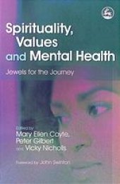 book Spirituality, values and mental health : jewels for the journey