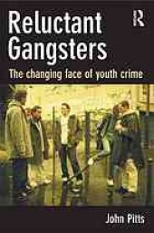 book Reluctant gangsters : the changing shape of youth crime