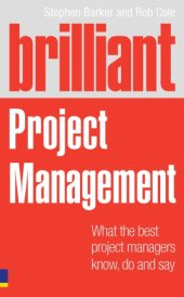 book Brilliant project management : what brilliant project managers know, say and do