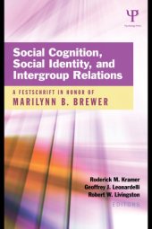 book Social cognition, social identity, and intergroup relations : a festschrift in honor of Marilynn B. Brewer