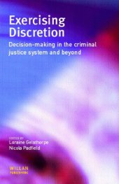 book Exercising Discretion : Decision-Making in the Criminal Justice System and Beyond