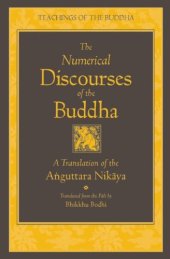 book The Numerical Discourses of the Buddha: A Complete Translation of the Anguttara Nikaya (complete page)