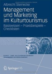 book Management und Marketing im Kulturtourismus: Basiswissen - Praxisbeispiele - Checklisten