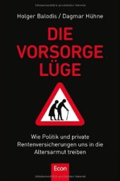 book Die Vorsorgelüge: Wie Politik und private Rentenversicherung uns in die Altersarmut treiben