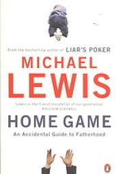 book Home game : an accidental guide to fatherhood