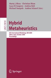 book Hybrid Metaheuristics: 6th International Workshop, HM 2009, Udine, Italy, October 16-17, 2009. Proceedings