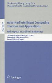 book Advanced Intelligent Computing Theories and Applications. With Aspects of Artificial Intelligence: 7th International Conference, ICIC 2011, Zhengzhou, China, August 11-14, 2011, Revised Selected Papers