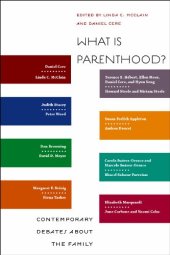 book What Is Parenthood?: Contemporary Debates about the Family