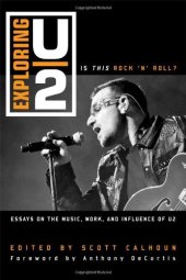 book Exploring U2: Is This Rock 'n' Roll?: Essays on the Music, Work, and Influence of U2