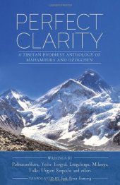 book Perfect Clarity: A Tibetan Buddhist Anthology of Mahamudra and Dzogchen