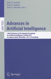 book Advances in Artificial Intelligence: 14th Conference of the Spanish Association for Artificial Intelligence, CAEPIA 2011, La Laguna, Spain, November 7-11, 2011. Proceedings