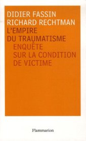 book L'empire du traumatisme: enquete sur la condition de victime