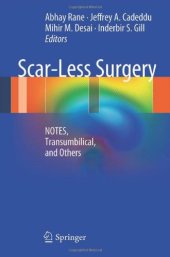 book Scar-Less Surgery: NOTES, Transumbilical, and Others