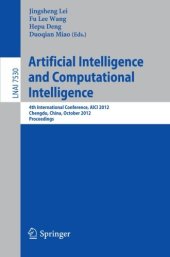 book Artificial Intelligence and Computational Intelligence: 4th International Conference, AICI 2012, Chengdu, China, October 26-28, 2012. Proceedings