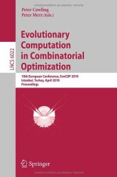 book Evolutionary Computation in Combinatorial Optimization.. 10th European Conference, EvoCOP 2010, Istanbul, Turkey, April 7-9, 2010