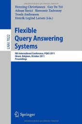 book Flexible Query Answering Systems: 9th International Conference, FQAS 2011, Ghent, Belgium, October 26-28, 2011 Proceedings