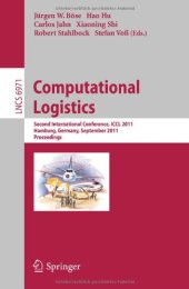 book Computational Logistics: Second International Conference, ICCL 2011, Hamburg, Germany, September 19-22, 2011. Proceedings