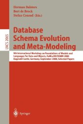 book Database Schema Evolution and Meta-Modeling: 9th International Workshop on Foundations of Models and Languages for Data and Objects FoMLaDO/DEMM 2000 Dagstuhl Castle, Germany, September 18–21, 2000 Selected Papers