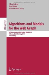 book Algorithms and Models for the Web Graph: 8th International Workshop, WAW 2011, Atlanta, GA, USA, May 27-29, 2011. Proceedings