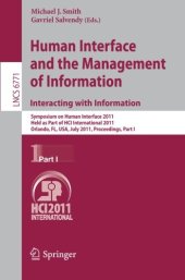 book Human Interface and the Management of Information. Interacting with Information: Symposium on Human Interface 2011, Held as Part of HCI International 2011, Orlando, FL, USA, July 9-14, 2011, Proceedings, Part I