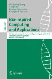 book Bio-Inspired Computing and Applications: 7th International Conference on Intelligent Computing, ICIC 2011, Zhengzhou,China, August 11-14. 2011, Revised Selected Papers