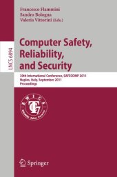 book Computer Safety, Reliability, and Security: 30th International Conference,SAFECOMP 2011, Naples, Italy, September 19-22, 2011. Proceedings