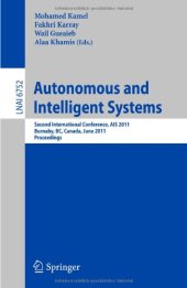 book Autonomous and Intelligent Systems: Second International Conference, AIS 2011, Burnaby, BC, Canada, June 22-24, 2011. Proceedings