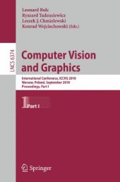 book Computer Vision and Graphics: International Conference, ICCVG 2010, Warsaw, Poland, September 20-22, 2010, Proceedings, Part I
