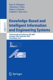 book Knowledge-Based and Intelligent Information and Engineering Systems: 13th International Conference, KES 2009, Santiago, Chile, September 28-30, 2009, Proceedings, Part I