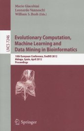 book Evolutionary Computation, Machine Learning and Data Mining in Bioinformatics: 10th European Conference, EvoBIO 2012, Málaga, Spain, April 11-13, 2012. Proceedings