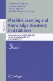 book Machine Learning and Knowledge Discovery in Databases: European Conference, ECML PKDD 2011, Athens, Greece, September 5-9, 2011, Proceedings, Part III