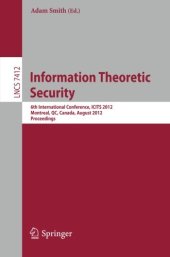 book Information Theoretic Security: 6th International Conference, ICITS 2012, Montreal, QC, Canada, August 15-17, 2012. Proceedings