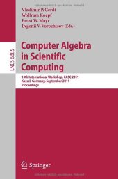 book Computer Algebra in Scientific Computing: 13th International Workshop, CASC 2011, Kassel, Germany, September 5-9, 2011. Proceedings