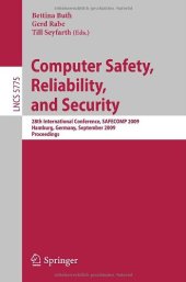 book Computer Safety, Reliability, and Security: 28th International Conference, SAFECOMP 2009, Hamburg, Germany, September 15-18, 2009. Proceedings