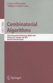 book Combinatorial Algorithms: 22nd International Workshop, IWOCA 2011, Victoria, BC, Canada, July 20-22, 2011, Revised Selected Papers