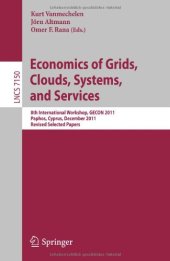 book Economics of Grids, Clouds, Systems, and Services: 8th International Workshop, GECON 2011, Paphos, Cyprus, December 5, 2011, Revised Selected Papers