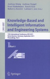 book Knowledge-Based and Intelligent Information and Engineering Systems: 15th International Conference, KES 2011, Kaiserslautern, Germany, September 12-14, 2011, Proceedings, Part I