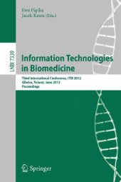 book Information Technologies in Biomedicine: Third International Conference, ITIB 2012, Gliwice, Poland, June 11-13, 2012. Proceedings