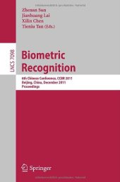 book Biometric Recognition: 6th Chinese Conference, CCBR 2011, Beijing, China, December 3-4, 2011. Proceedings