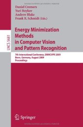 book Energy Minimization Methods in Computer Vision and Pattern Recognition: 7th International Conference, EMMCVPR 2009, Bonn, Germany, August 24-27, 2009. Proceedings