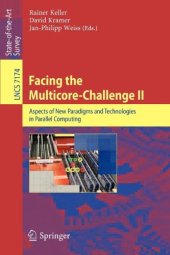 book Facing the Multicore - Challenge II: Aspects of New Paradigms and Technologies in Parallel Computing