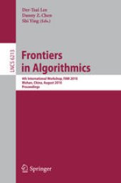 book Frontiers in Algorithmics: 4th International Workshop, FAW 2010, Wuhan, China, August 11-13, 2010. Proceedings