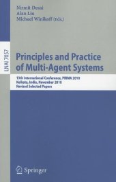 book Principles and Practice of Multi-Agent Systems: 13th International Conference, PRIMA 2010, Kolkata, India, November 12-15, 2010, Revised Selected Papers