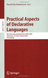 book Practical Aspects of Declarative Languages: 8th International Symposium, PADL 2006, Charleston, SC, USA, January 9-10, 2006. Proceedings